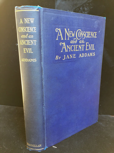 NEW CONSCIENCE ON AN ANCIENT EVIL, Jane Addams - GIRLS SLAVE TRAFFICKING 1913