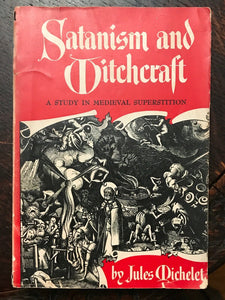 SATANISM AND WITCHCRAFT MEDIEVAL SUPERSTITION - Michelet, 1939 WITCH DEVIL DEMON