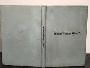 SHOULD WOMEN OBEY? - Ernest Loomis, 1st EDITION, 1900, Very Scarce MARRIAGE LOVE