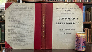 TARKHAN I & MEMPHIS V - Petrie, 1st 1913 - BRITISH SCHOOL OF ARCHAEOLOGY EGYPT