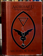 AKHKHARU: VAMPYRE MAGICK - Ford, 2008 - VAMPIRE WITCHCRAFT SORCERY GRIMOIRE