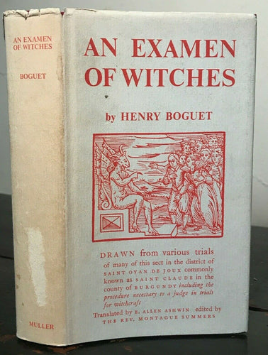 AN EXAMEN OF WITCHES - Boguet, 1971 WITCHCRAFT WITCH SORCERY PERSECUTION TRIALS