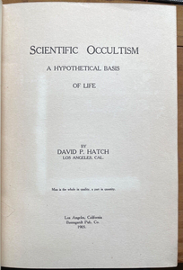 SCIENTIFIC OCCULTISM - Hatch, 1st 1905 - UNIVERSE, CONSCIOUSNESS, HUMAN ETHICS