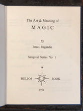 THE ART AND MEANING OF MAGIC - Israel Regardie - Sangreal Series, 1971 MAGICK