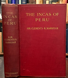 THE INCAS OF PERU - Markham, 1912 - ANCIENT INCAN CIVILIZATION CULTURE RELIGION