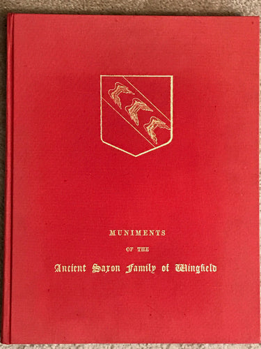 MUNIMENTS OF THE ANCIENT SAXON FAMILY OF WINGFIELD, by M. Edward, 1st/1st 1987