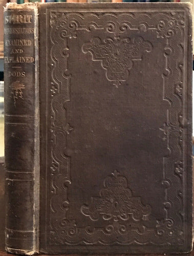SPIRIT MANIFESTATIONS - Dods, 1st 1854 GHOSTS APPARITIONS, w/EDITOR/AUTHOR NOTES
