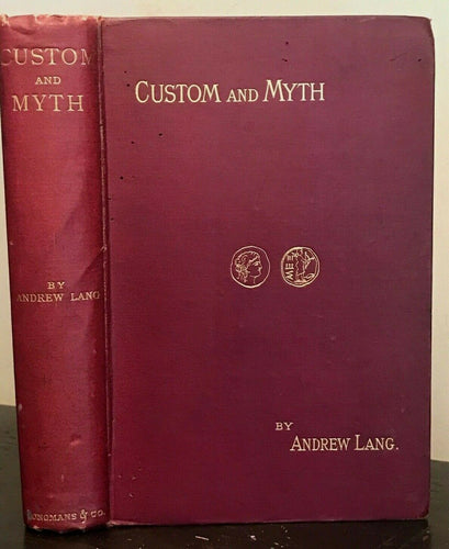 CUSTOM AND MYTH - Andrew Lang, 1885 - FOLKLORE MYTHOLOGY OMENS ANCIENT GODS