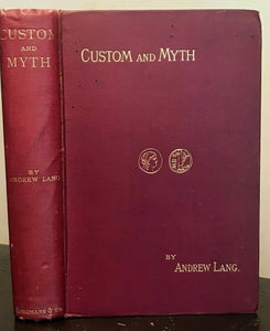 CUSTOM AND MYTH - Andrew Lang, 1885 - FOLKLORE MYTHOLOGY OMENS ANCIENT GODS