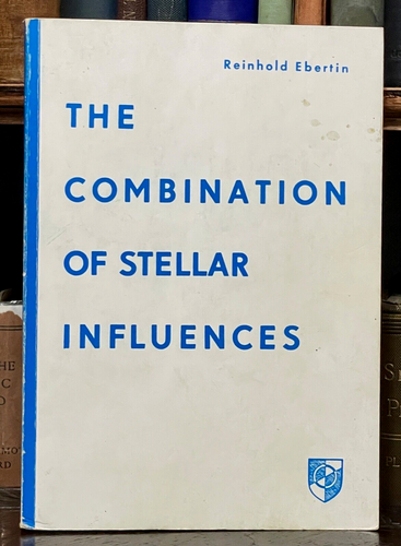 COMBINATION OF STELLAR INFLUENCES - Ebertin, 1972 - ASTROLOGY, COSMOBIOLOGY