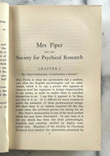 MRS. PIPER AND THE SOCIETY FOR PSYCHICAL RESEARCH - 1904 MEDIUM SPIRITS MESSAGES