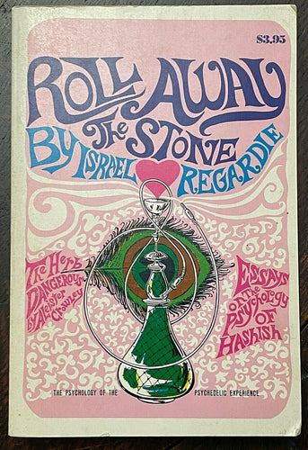 ROLL AWAY THE STONE - Israel Regardie, 1974 - ALEISTER CROWLEY HASHISH DRUGS