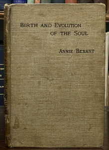 BIRTH AND EVOLUTION OF THE SOUL - Annie Besant, 1896 - THEOSOPHY, IDENTITY