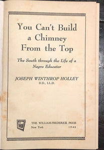 YOU CAN'T BUILD A CHIMNEY FROM THE TOP - REV. HOLLEY - 1st 1948 - CIVIL RIGHTS