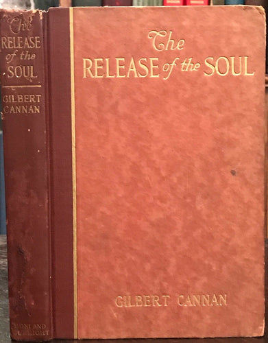 THE RELEASE OF THE SOUL - Cannan, 1st 1920 - NATURE OF SPIRIT SOUL LIFE LOVE