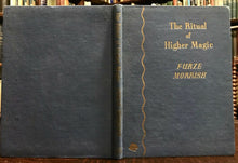 THE RITUAL OF HIGHER MAGIC - Morrish, 1st 1947 - RITUAL OCCULT ESOTERIC SCIENCES