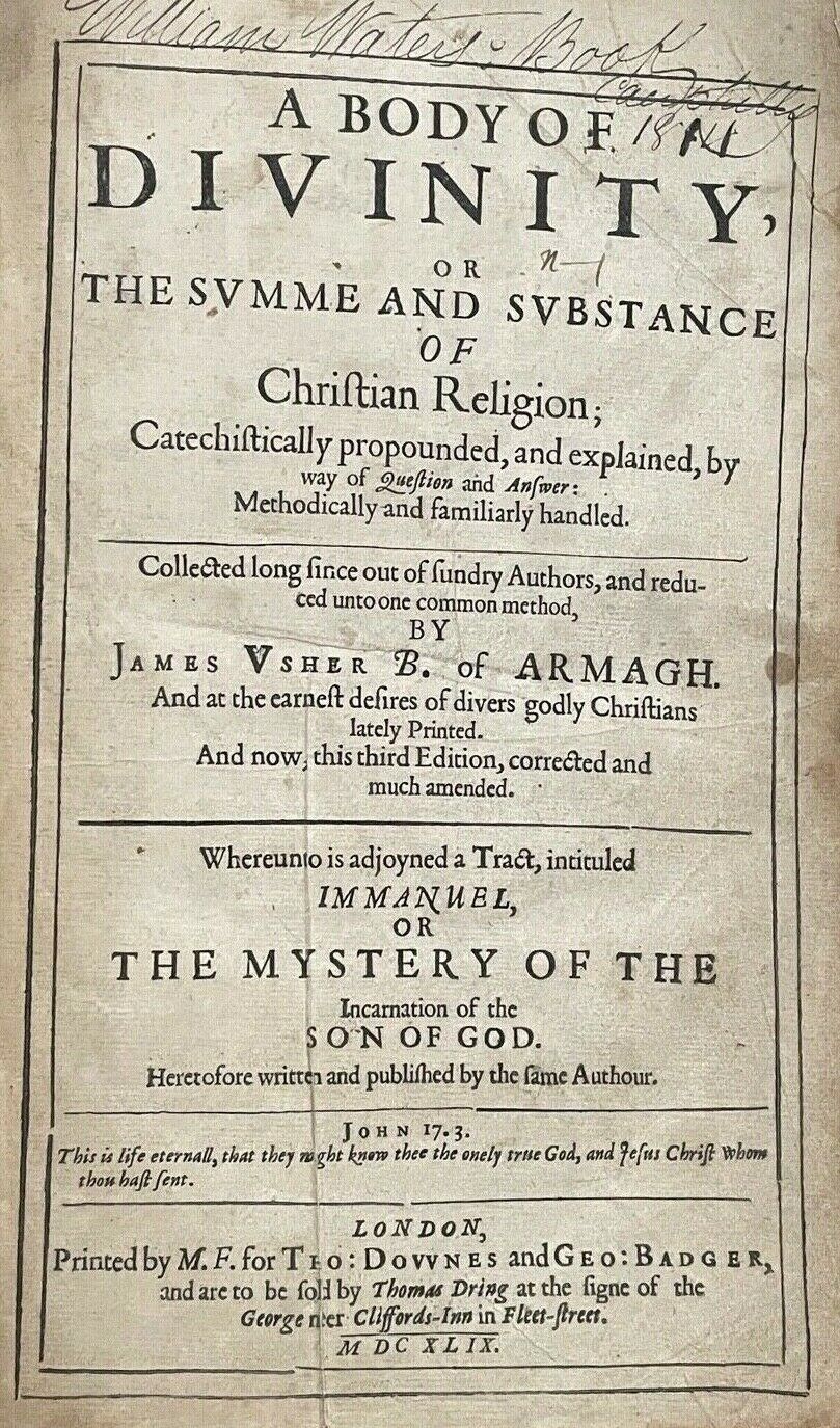 BODY OF DIVINITY - Ussher, 1649 - EARTH CREATIONISM, CALVINISM, REFORMATION