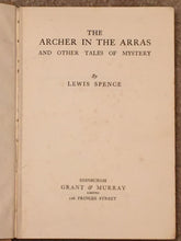 THE ARCHER IN THE ARRAS - Lewis Spence - 1932 OCCULT GOTHIC SUPERNATURAL HORROR