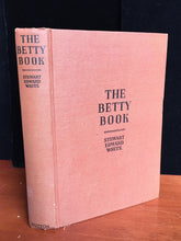 THE BETTY BOOK, Stewart E. White, 1st Ed. 7th Print HC/DJ 1946 Psychic Self Help