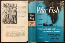 WAR FISH - 1st Ed, 1958 - George Grider, WWII PACIFIC THEATER SUBMARINE WARFARE