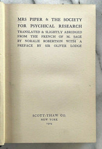 MRS. PIPER AND THE SOCIETY FOR PSYCHICAL RESEARCH - 1904 MEDIUM SPIRITS MESSAGES