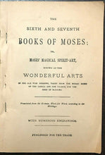 6th AND 7th BOOKS OF MOSES, OR MOSES' MAGICAL SPIRIT ART - MAGICK GRIMOIRE 1900s