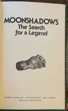 SIGNED - MOONSHADOWS: SEARCH FOR A LEGEND - Wright, 1st 1977 - BIGFOOT MYTHS