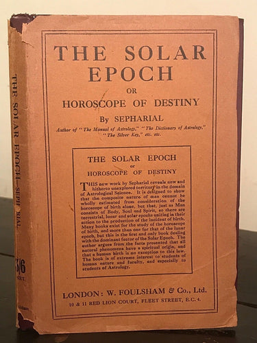 1925 - SEPHARIAL - THE SOLAR EPOCH: A New Astrological Thesis, 1st/1st Astrology