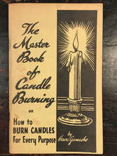 THE MASTER BOOK OF CANDLE BURNING - Gamache, Early Ed, 1952 MAGICK WICCA SPELLS