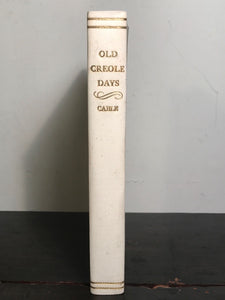 OLE CREOLE DAYS, G.W. CABLE Limited Edition 149 of 204 Copies, 1897 Japan Vellum