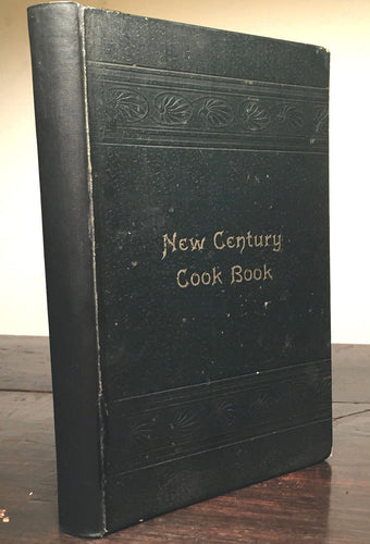 NEW CENTURY COOK BOOK Wesley Hospital Chicago 1st/1st 1899 RARE Antique Cookbook