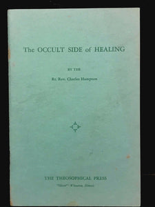 THE OCCULT SIDE OF HEALING - Hampton, 1949 - OCCULT HEALTH DISEASE SPIRIT