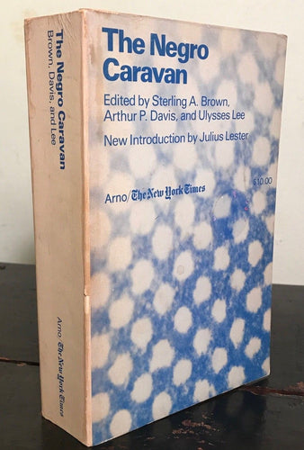 THE NEGRO CARAVAN - WRITINGS BY AMERICAN NEGROS - 1st, 1970 - Af Am Literature