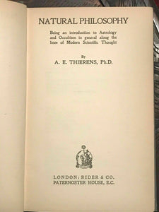 A.E. THIERENS - NATURAL PHILOSOPHY, 1st, 1920 - ASTROLOGY HERMETIC OCCULT MAGICK