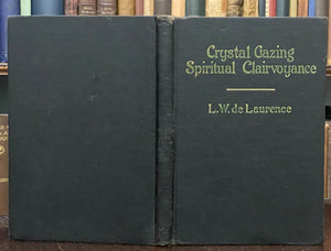 CRYSTAL GAZING & SPIRITUAL CLAIRVOYANCE - de LAURENCE 1st 1913 DIVINATION MAGICK