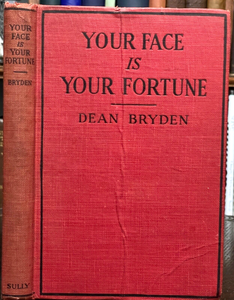 YOUR FACE IS YOUR FORTUNE - Bryden, 1st 1928 - FORTUNE TELLING CHARACTER READING