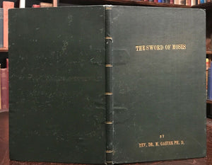 THE SWORD OF MOSES: AN ANCIENT BOOK OF MAGIC - M. Gaster, TRUE 1st EDITION, 1896
