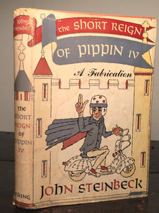 THE SHORT REIGN OF PIPPIN IV by JOHN STEINBECK 1st/1st, 1957 HC/DJ Excellent