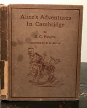 ALICE'S ADVENTURES IN CAMBRIDGE - Evarts, Barron - ALICE IN WONDERLAND SATIRE