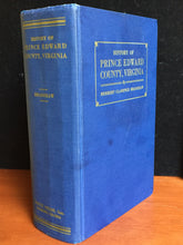 HISTORY OF PRINCE EDWARD COUNTY, VIRGINIA by Herb Bradshaw 1st/1st 1955, SIGNED