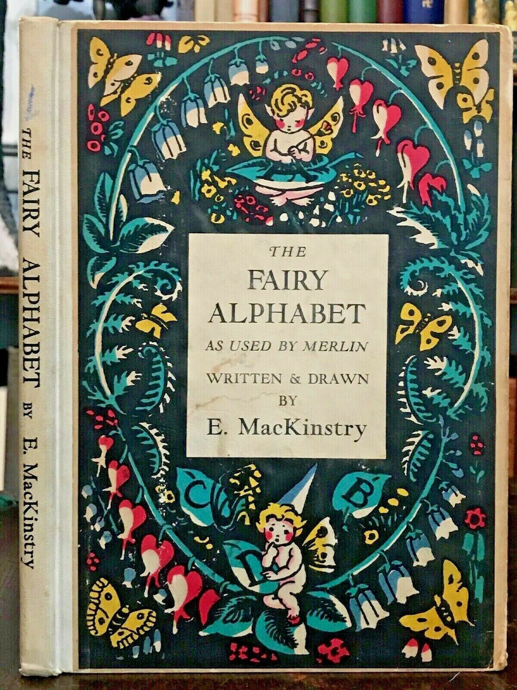 THE FAIRY ALPHABET AS USED BY MERLIN - MacKinstry, 1st 1933 ILLUSTRATED FAIRIES
