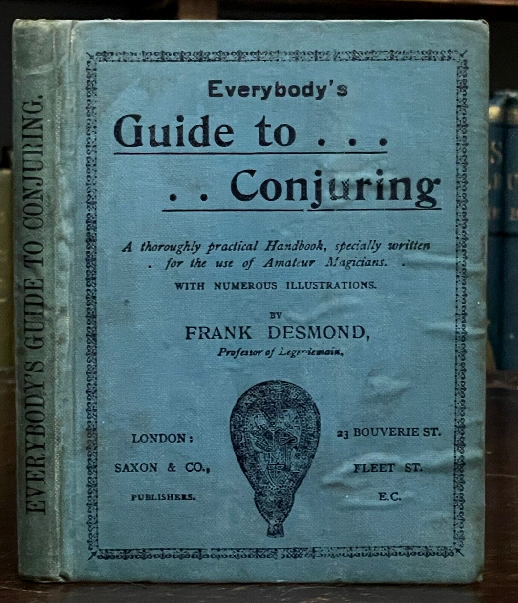 EVERYBODY'S GUIDE TO CONJURING - Desmond, 1899 - MAGIC TRICKS, ENTERTAINMENT