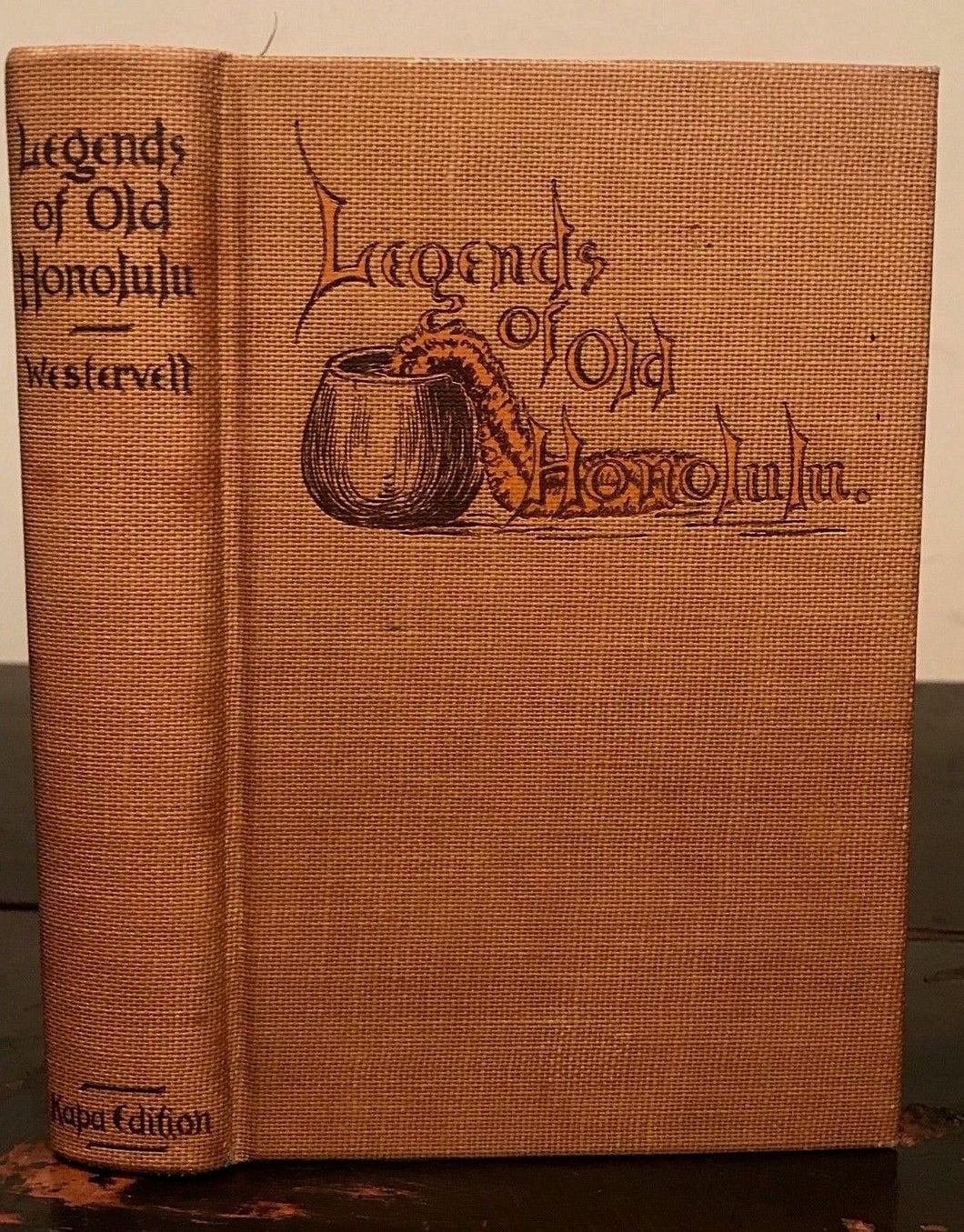 LEGENDS OF OLD HONOLULU - Westervelt, 1st Ed, 1915 - SCARCE HAWAII FOLKLORE MYTH