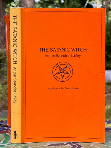 THE SATANIC WITCH - ANTON SZANDOR LAVEY - Feral House, 1989 CHURCH OF SATAN