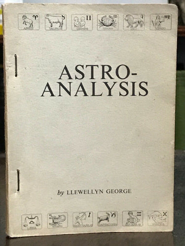 ASTRO-ANALYSIS - Llewellyn George, 1st Ed 1930 - ASTROLOGY PLANETARY INFLUENCES
