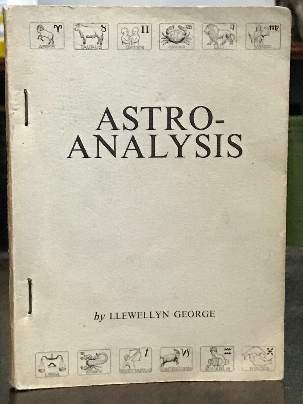 ASTRO-ANALYSIS - Llewellyn George, 1st Ed 1930 - ASTROLOGY PLANETARY INFLUENCES