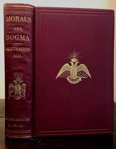 MORALS AND DOGMA 1919 FREEMASONRY 33rd DEGREE ANCIENT SCOTTISH RITE FREEMASONS