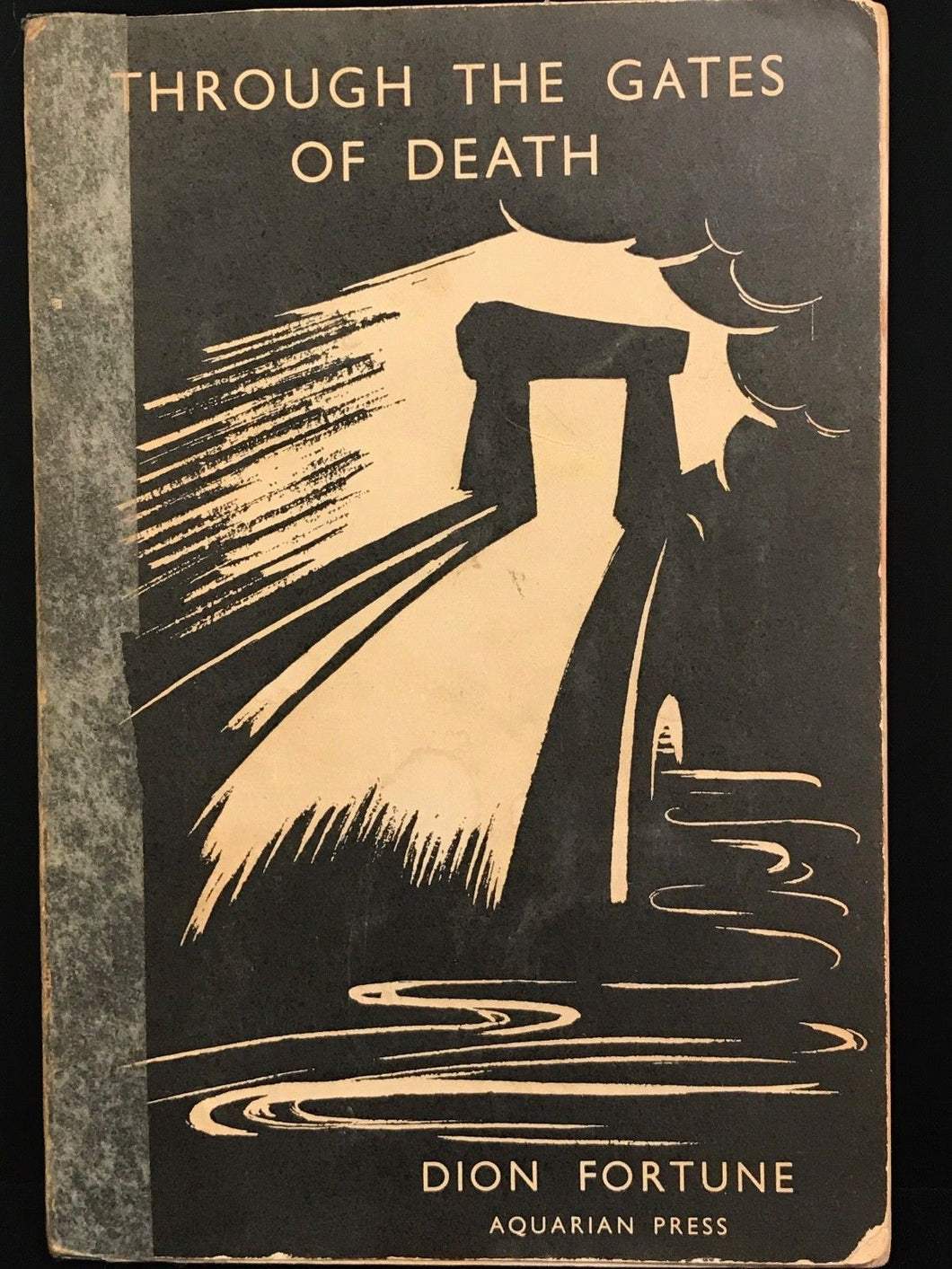 DION FORTUNE - THROUGH THE GATES OF DEATH, 1957 - TECHNIQUES, PROCESS OF DYING