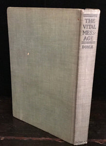THE VITAL MESSAGE by Sir Arthur Conan Doyle, 1st / 1st 1919 ~ Spiritualism