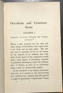 OCCULTISM AND COMMON-SENSE - 1st Ed, 1908 - GHOSTS SPIRITS DIVINATION PSYCHIC